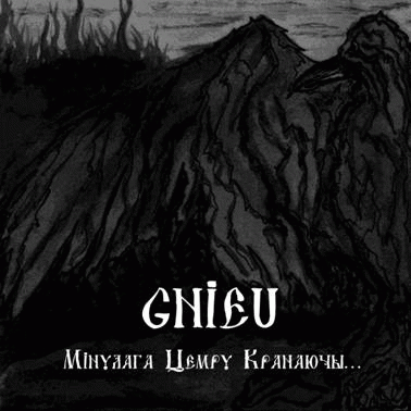 Gnieu : Мінулага цемру кранаючы... (Past Darkness To)